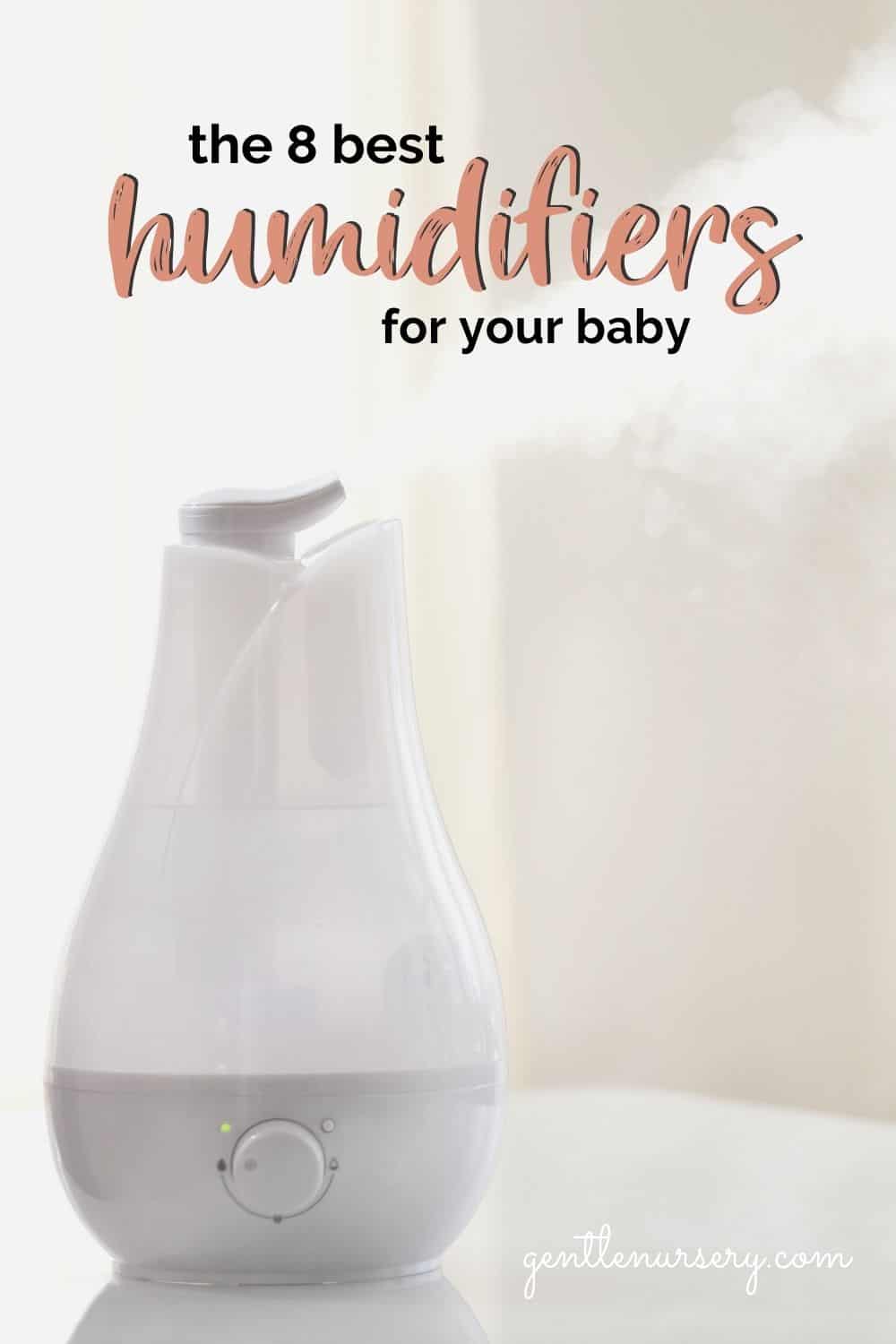 The 7 Best Humidifiers for Babies — The Gentle Nursery