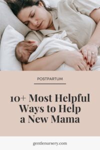 How to *Actually* Help a New Mom: 10+ Practical Tips